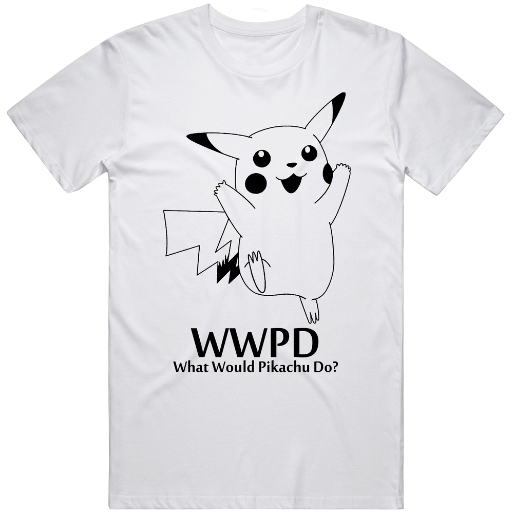 What Would Pikachu Do Pokemon Unisex White T Shirt What Would Pikachu Do Pokemon Unisex White T Shirt