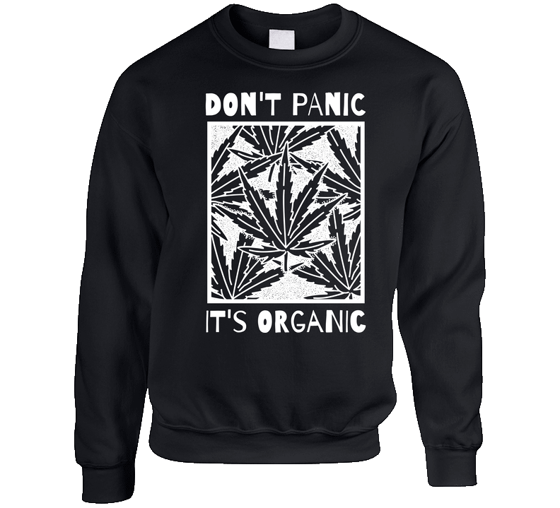 Don't Panic It's Organic Funny Weed Pot Marijuana Smoking Stoner Crewneck Sweatshirt Vintage Crewneck Sweatshirt Don't Panic It's Organic Funny Weed Pot Marijuana Smoking Stoner Crewneck Sweatshirt Vintage Crewneck Sweatshirt