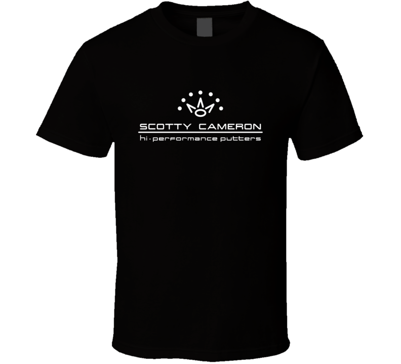Scotty Cameron Hi Performance Putters Golfing Fan T Shirt Scotty Cameron Hi Performance Putters Golfing Fan T Shirt