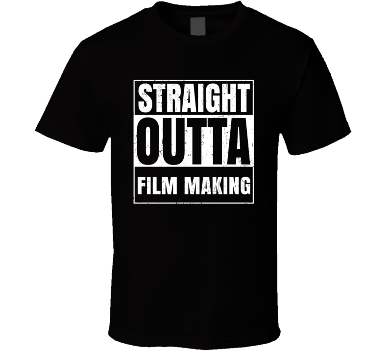 Straight Outta Film Making School Subject Learning Parody T Shirt