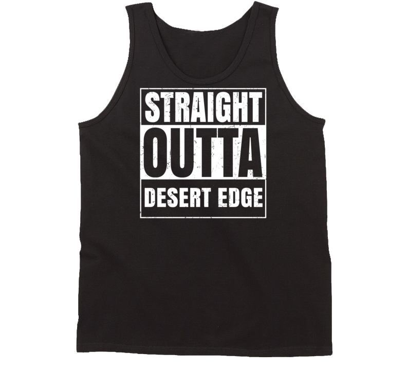 Straight Outta Desert Edge High School Funny Compton Parody Tanktop Straight Outta Desert Edge High School Funny Compton Parody Tanktop
