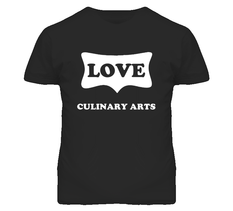 Culinary Arts Love School Subject T Shirt Culinary Arts Love School Subject T Shirt
