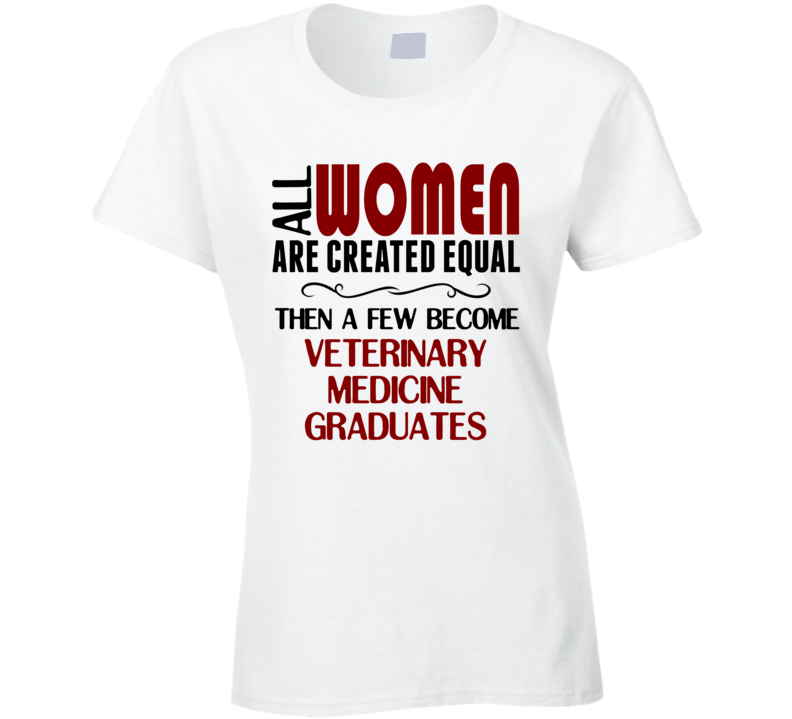 Woman Veterinary Medicine Graduate Ladies T Shirt