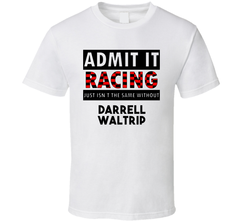 Darrell Waltrip Racing Isnt The Same Without T shirt Darrell Waltrip Racing Isnt The Same Without T shirt