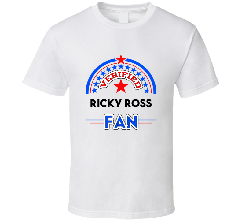 Ricky Ross Verified Fan T shirt