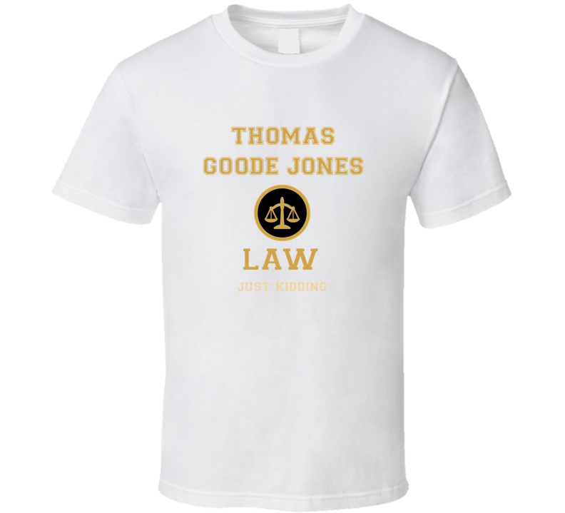 Thomas Goode Jones Law School T shirt Thomas Goode Jones Law School T shirt