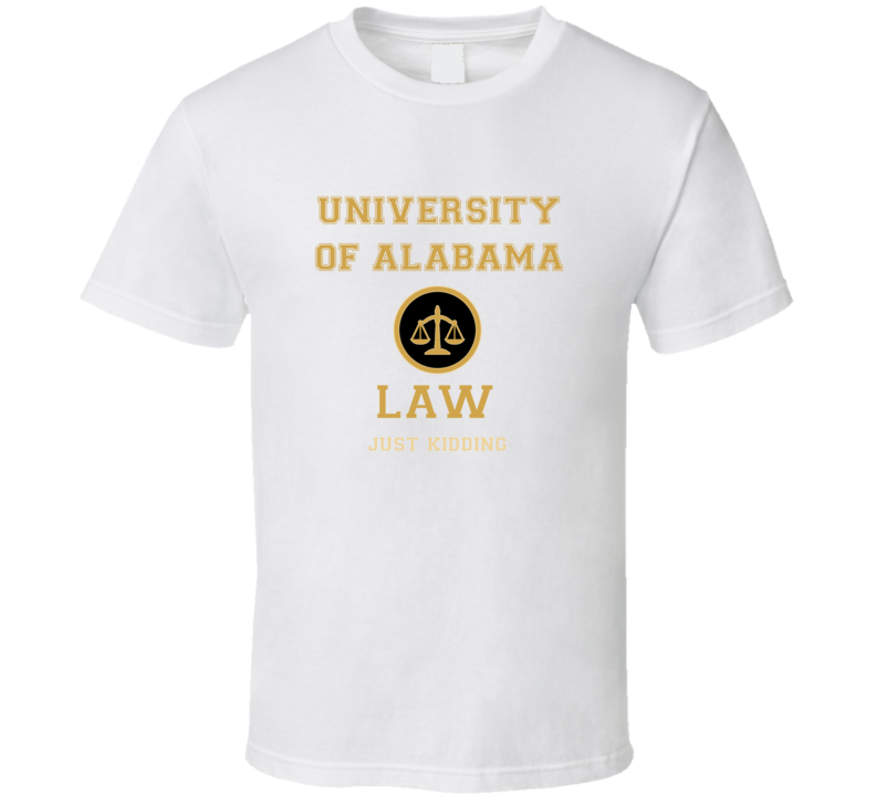 University Of Alabama Law School T shirt University Of Alabama Law School T shirt