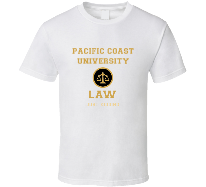 Pacific Coast University Law School T shirt Pacific Coast University Law School T shirt