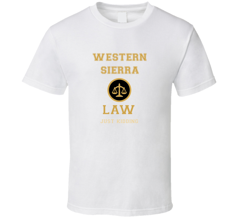 Western Sierra Law School T shirt Western Sierra Law School T shirt