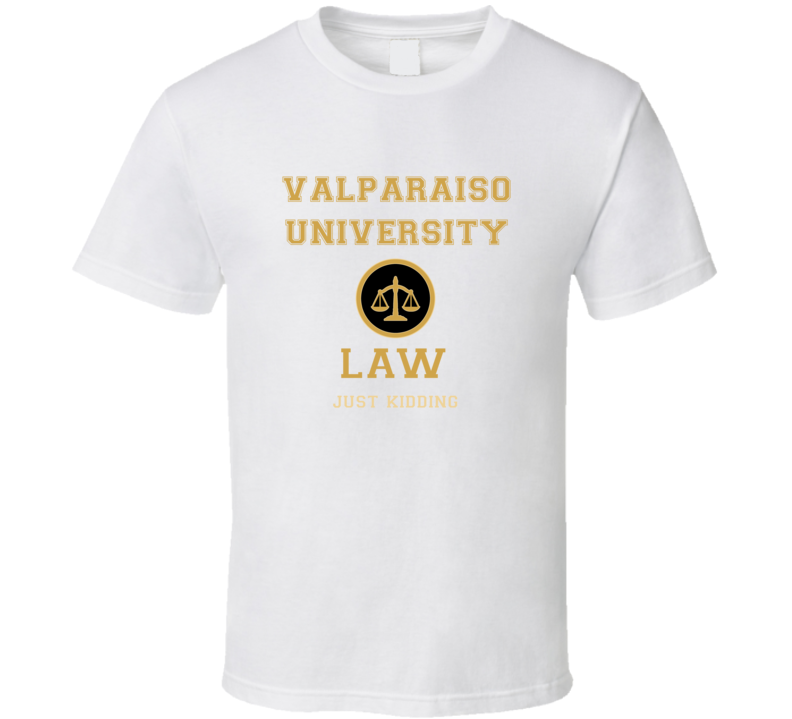 Valparaiso University Law School T shirt Valparaiso University Law School T shirt