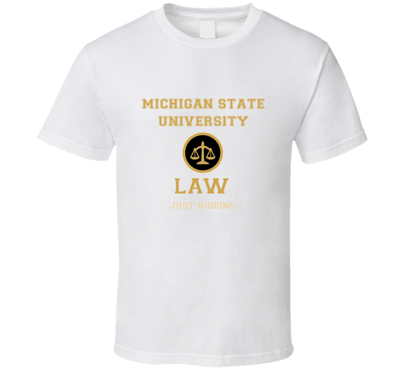 Michigan State University Law School T shirt Michigan State University Law School T shirt
