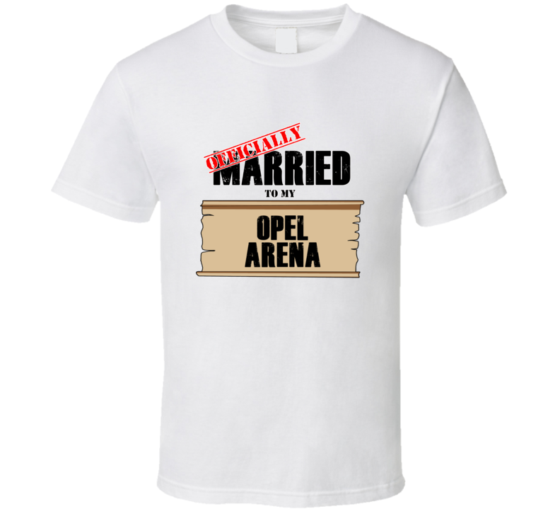 Opel Arena Married To My T shirt Opel Arena Married To My T shirt