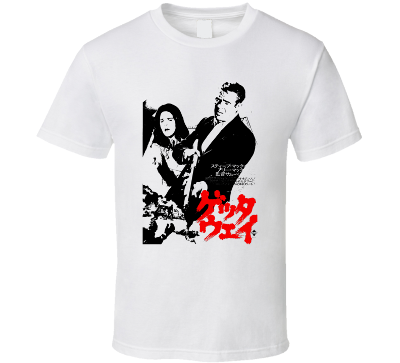 The Getaway Steve McQueen Movie Classic Film Fan T Shirt The Getaway Steve McQueen Movie Classic Film Fan T Shirt