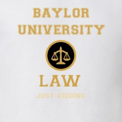 Baylor University Law School T shirt 23441225