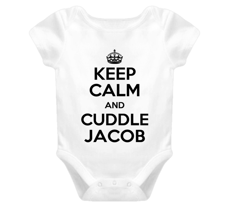Jacob Keep Calm and Cuddle On Baby One Piece Jacob Keep Calm and Cuddle On Baby One Piece