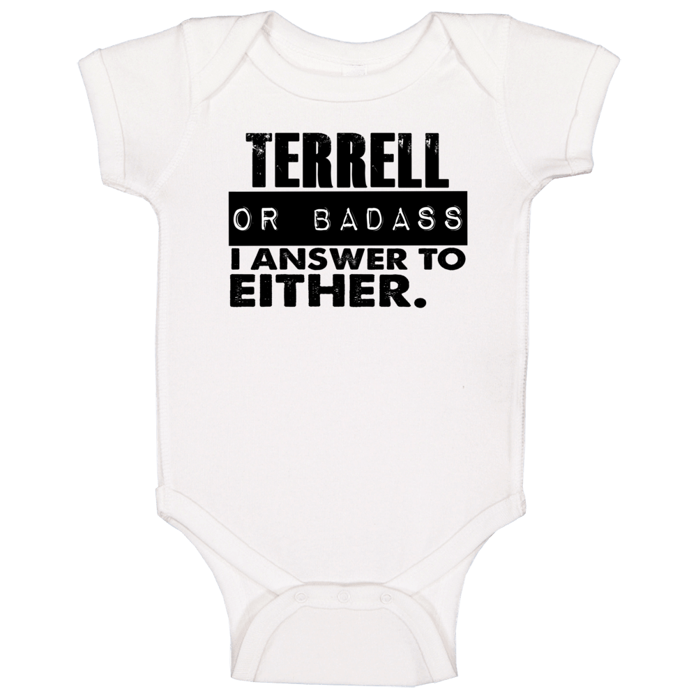 Terrell Or Badass I Answer To Both Funny Baby One Piece Terrell Or Badass I Answer To Both Funny Baby One Piece