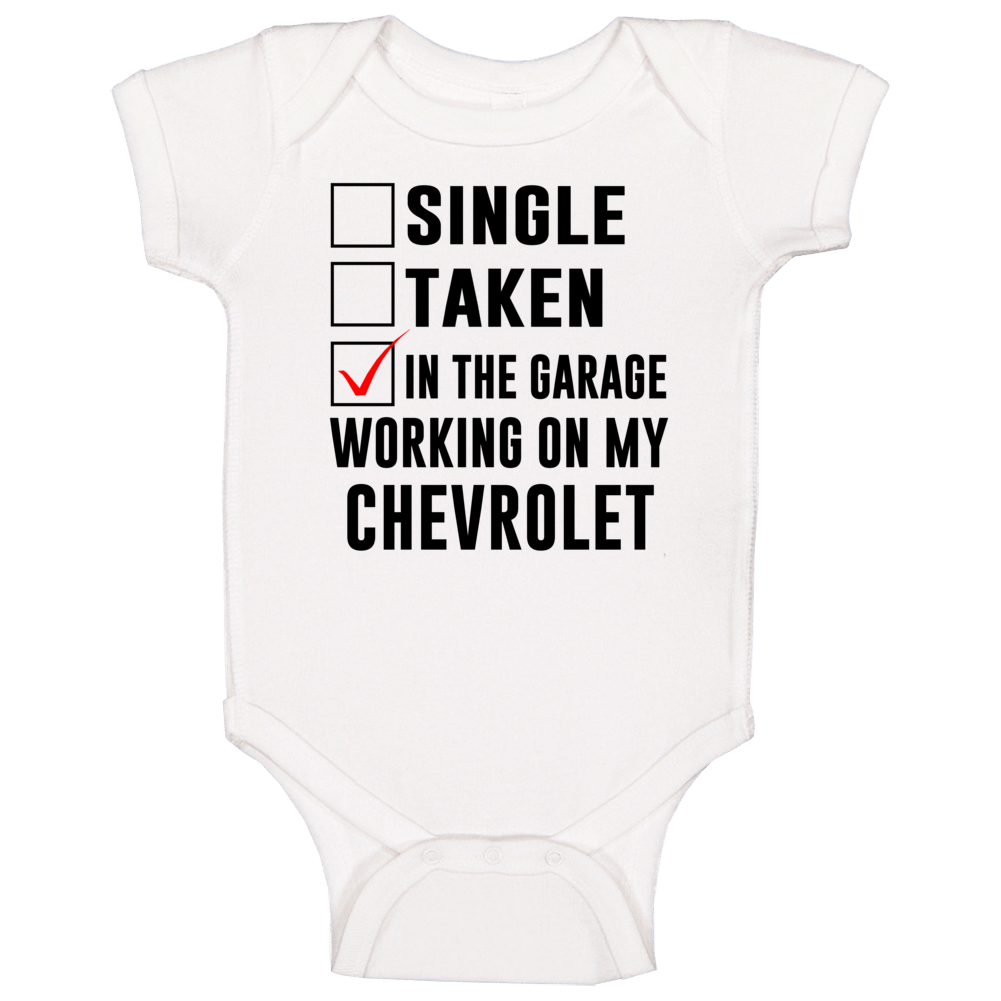 Single Taken Working On My Chevrolet Funny Car Baby One Piece Single Taken Working On My Chevrolet Funny Car Baby One Piece