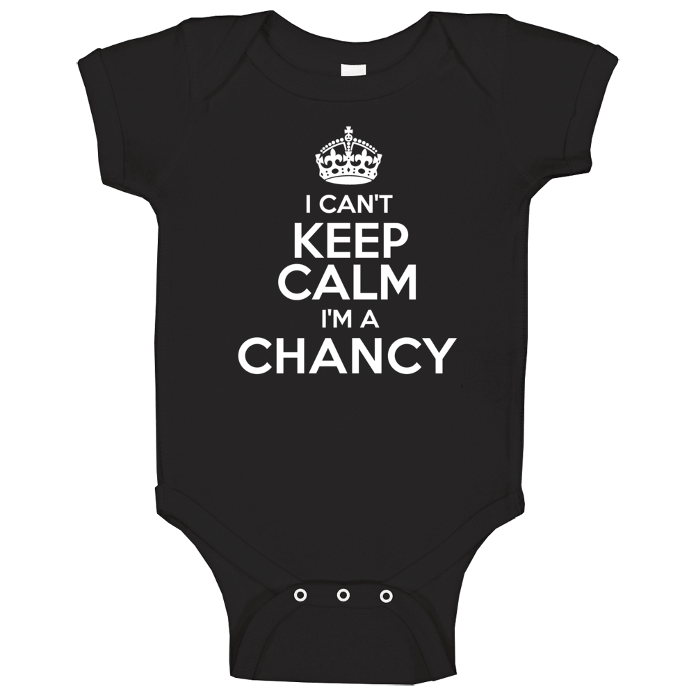 Chancy I Cant Keep Calm Parody Baby One Piece Chancy I Cant Keep Calm Parody Baby One Piece