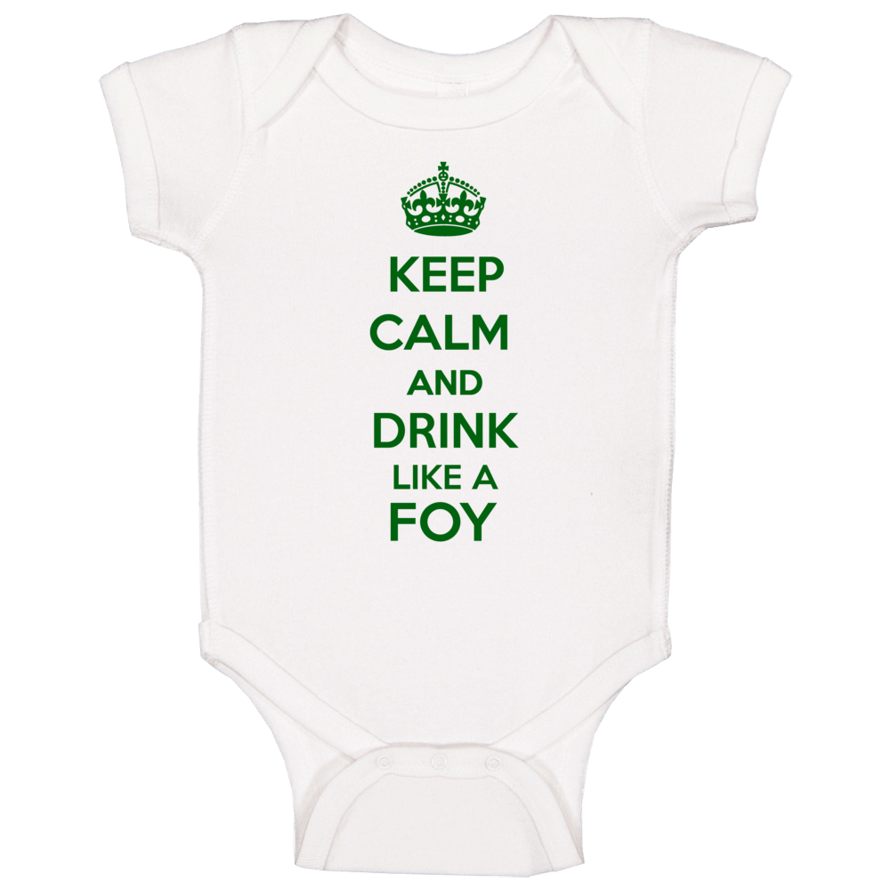 Keep Calm And Drink Like A Foy Last Name Baby One Piece Keep Calm And Drink Like A Foy Last Name Baby One Piece