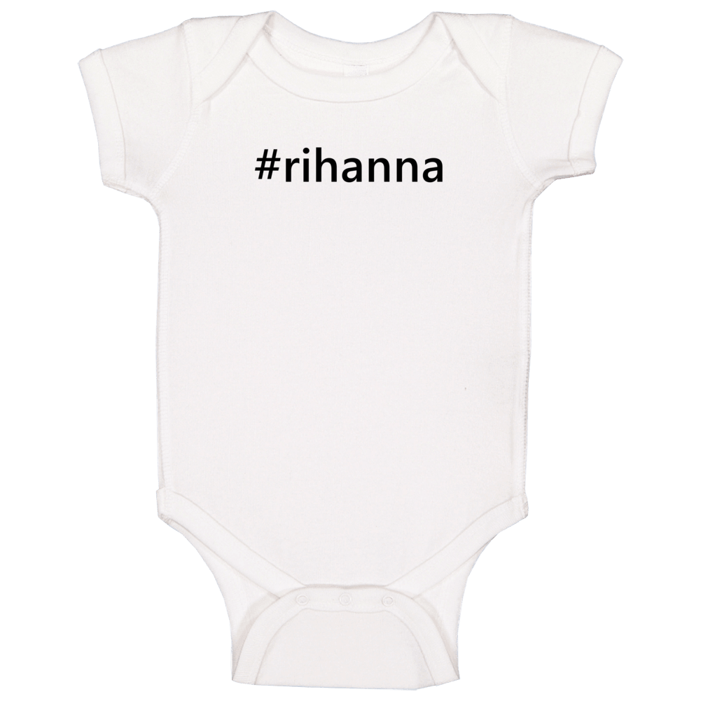 Hashtag Rihanna Popular Trending Essential Ig Caption Baby One Piece Hashtag Rihanna Popular Trending Essential Ig Caption Baby One Piece