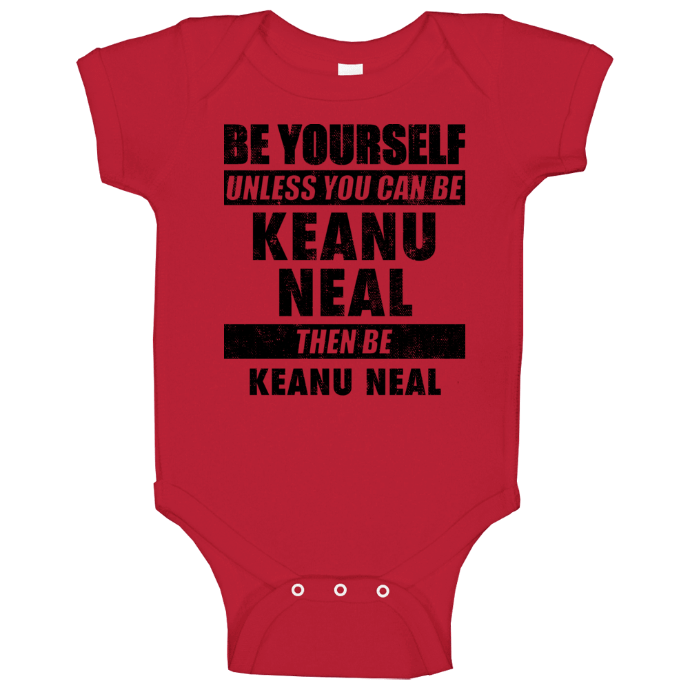 Be Yourself Unless You Can Be Keanu Neal Atlanta Sports Football Baby 