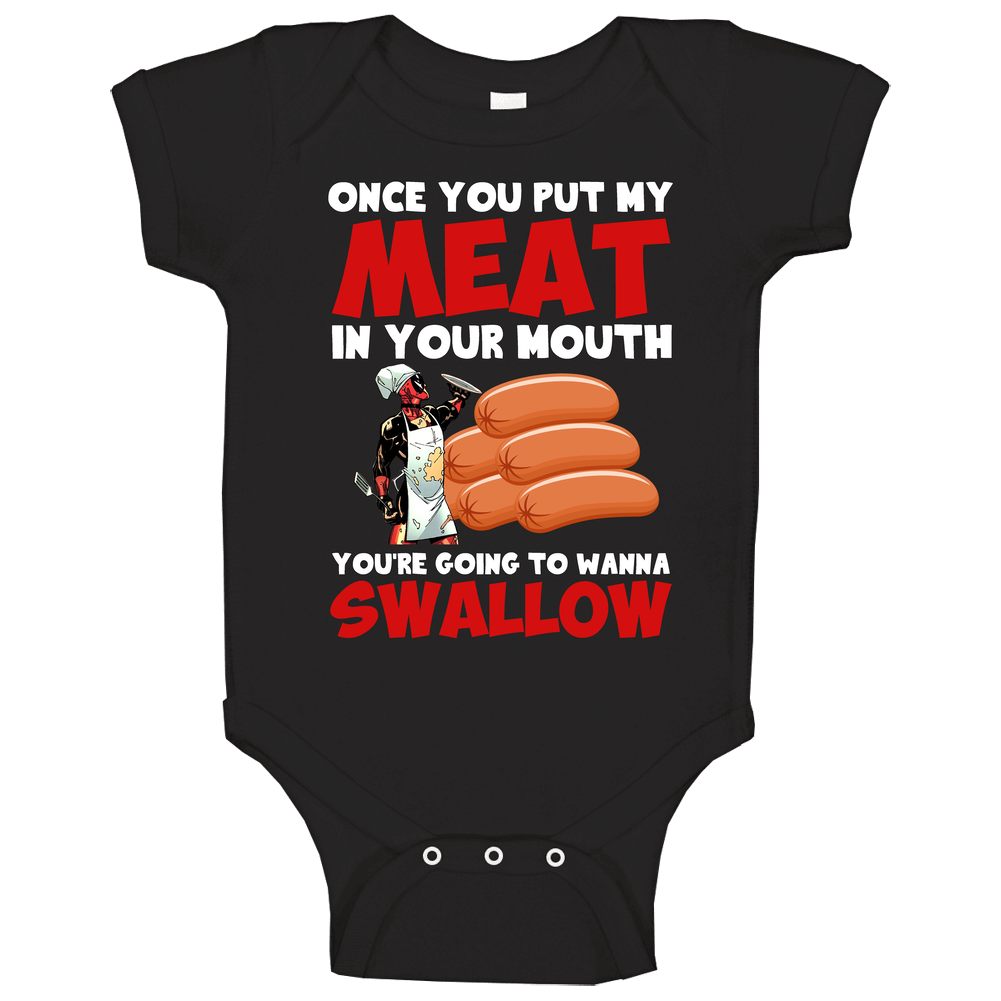 Swallow My Meat In Your Mouth Deadpool Funny Cooking Grill Chef Kitchen Bbq Baby One Piece