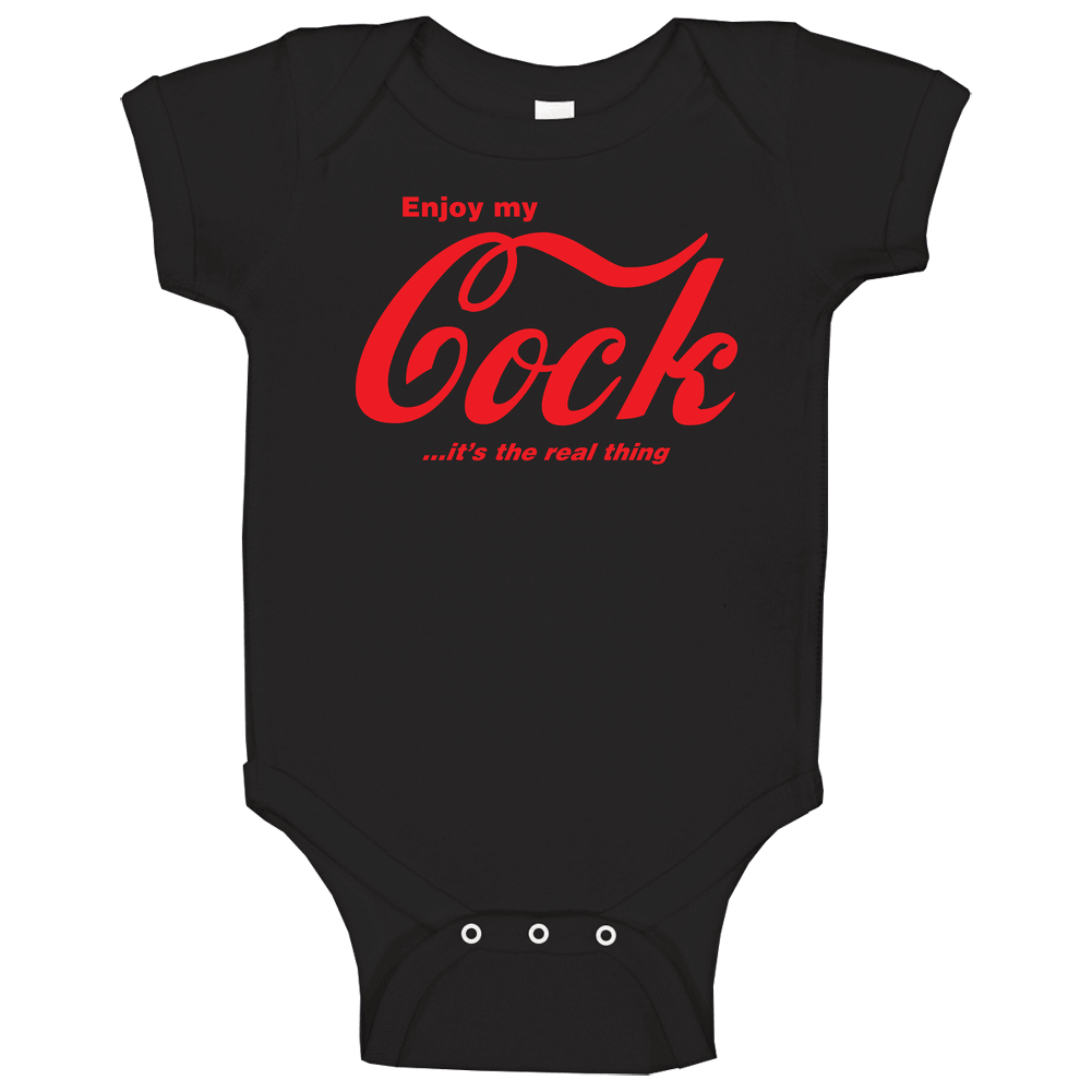Enjoy My Cock It's The Real Thing Baby One Piece