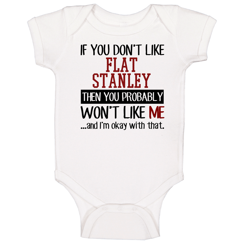 If You Don' T Like Flat Stanley You Won't Like Me Novel Fan Onesie Baby One Piece