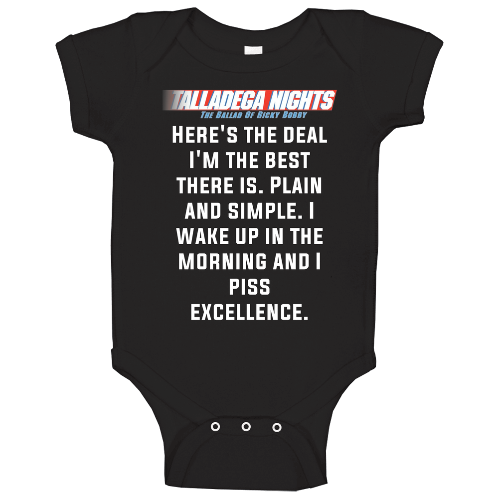 Talladega Nights I Wake Up In The Morning And I Piss Excellencequote Onesie Baby One Piece