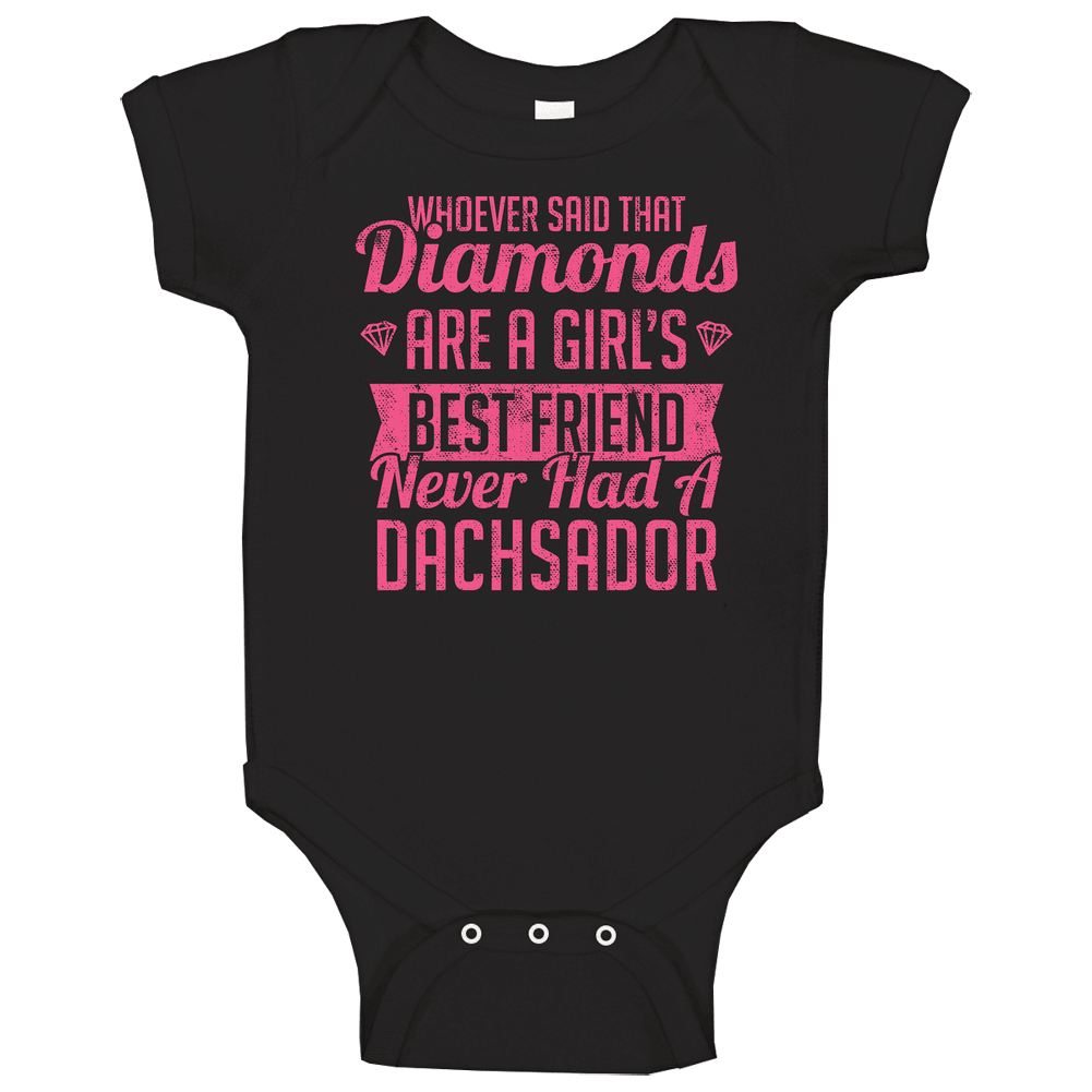 Dachsador Is A Girl's Best Friend Funny Dog Owner Pet Lover Ladie's Baby One Piece Dachsador Is A Girl's Best Friend Funny Dog Owner Pet Lover Ladie's Baby One Piece