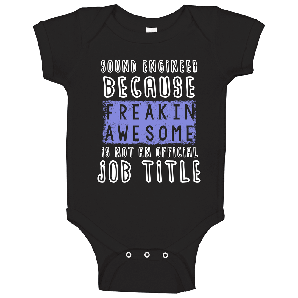 Freakin Awesome Sound Engineer Popular Job Baby One Piece Freakin Awesome Sound Engineer Popular Job Baby One Piece