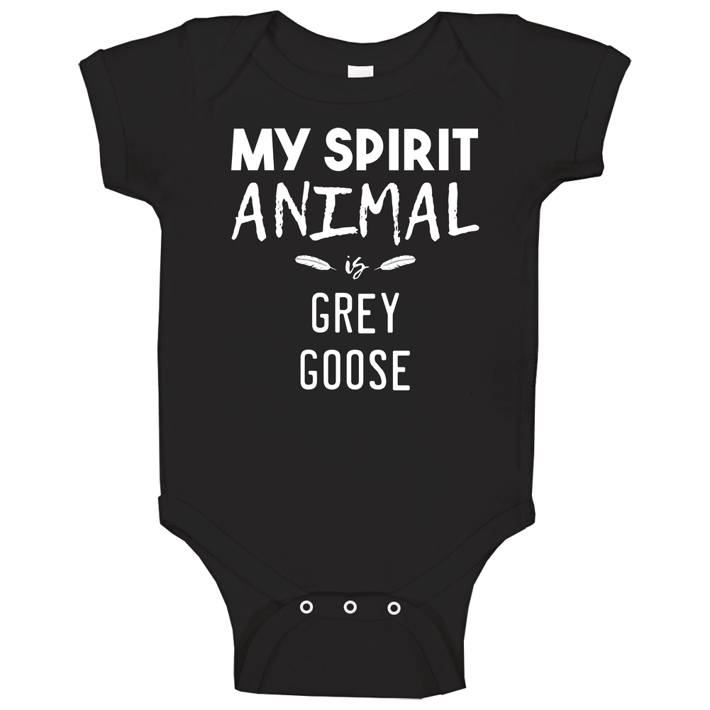 My Spirit Animal Is Grey Goose Funny Drinking Baby One Piece