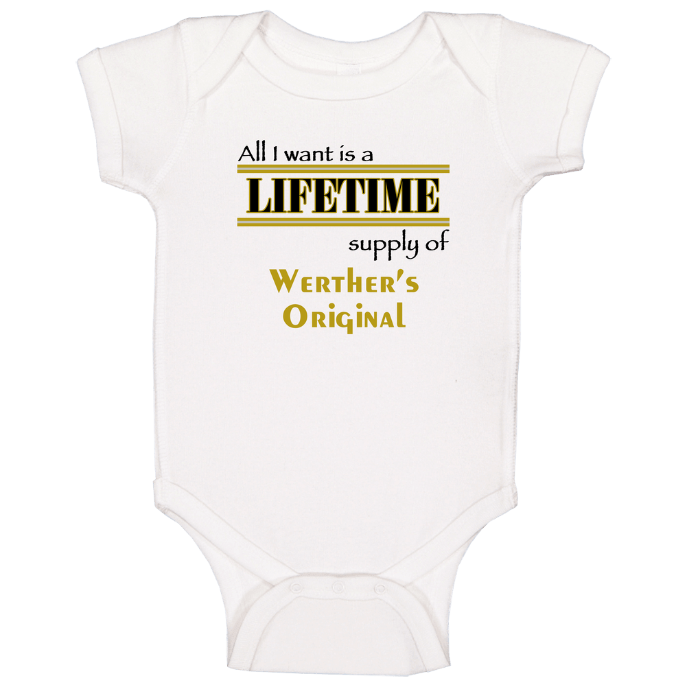 Werther's Original I Want A Lifetime Supply Favorites Baby One Piece Werther's Original I Want A Lifetime Supply Favorites Baby One Piece