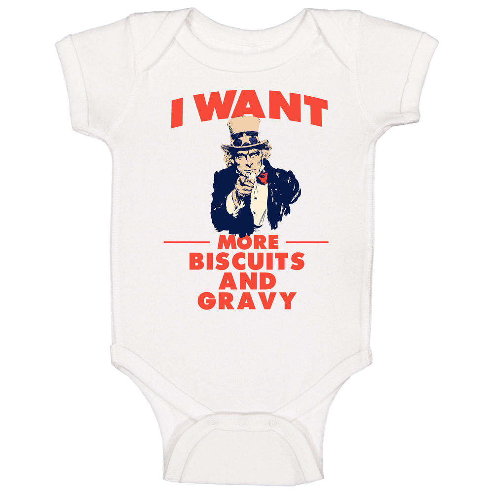 I Want More Biscuits And Gravy Uncle Sam Favorite Food Parody romper jumpsuit Baby One Piece I Want More Biscuits And Gravy Uncle Sam Favorite Food Parody romper jumpsuit Baby One Piece