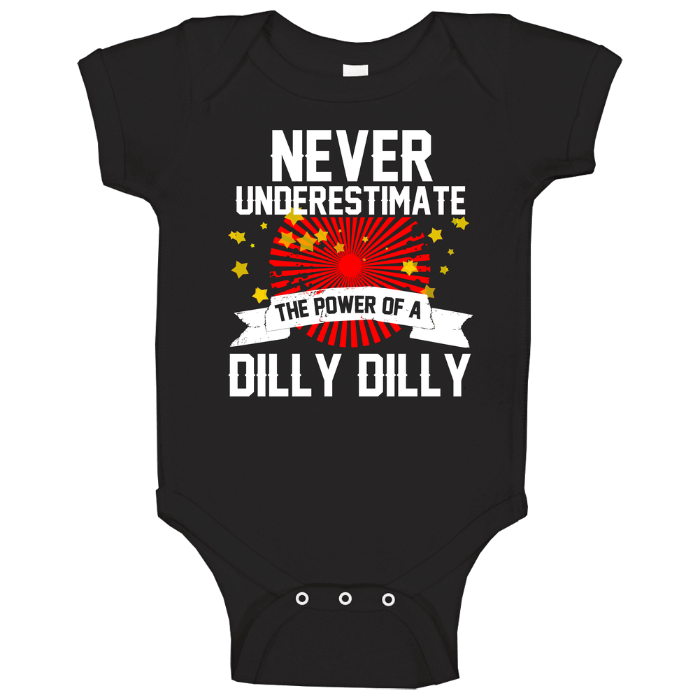 Never Underestimate The Power Of A Dilly Dilly romper jumpsuit Baby One Piece