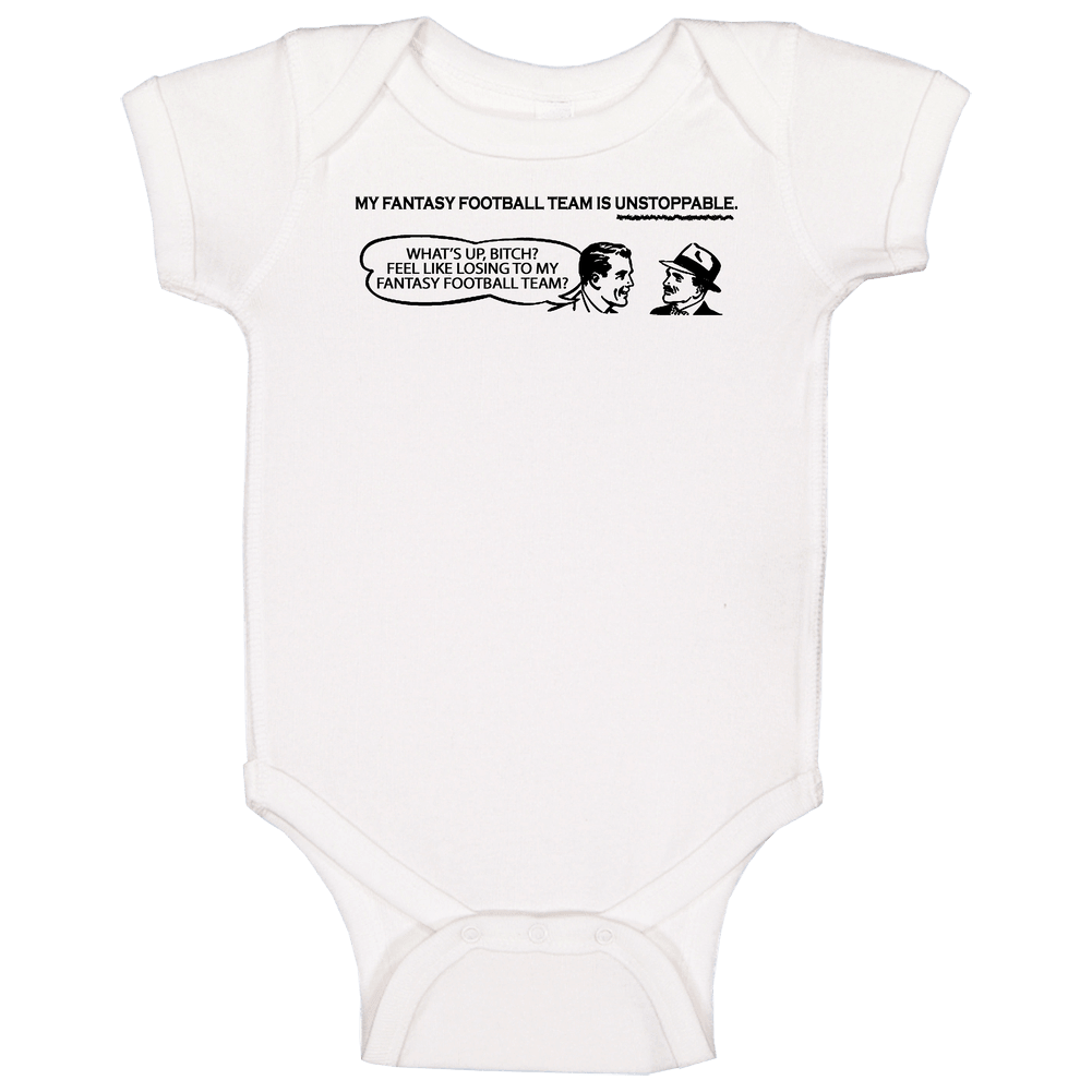 My Fantasy Football Team Is Unstoppable Funny romper Baby One Piece My Fantasy Football Team Is Unstoppable Funny romper Baby One Piece