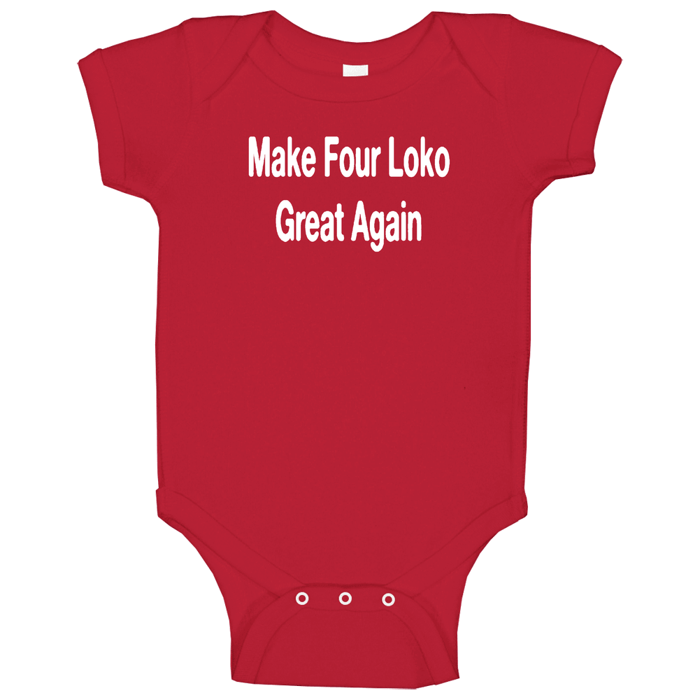 Make Four Loko Great Again Dirnking romper Baby One Piece Make Four Loko Great Again Dirnking romper Baby One Piece
