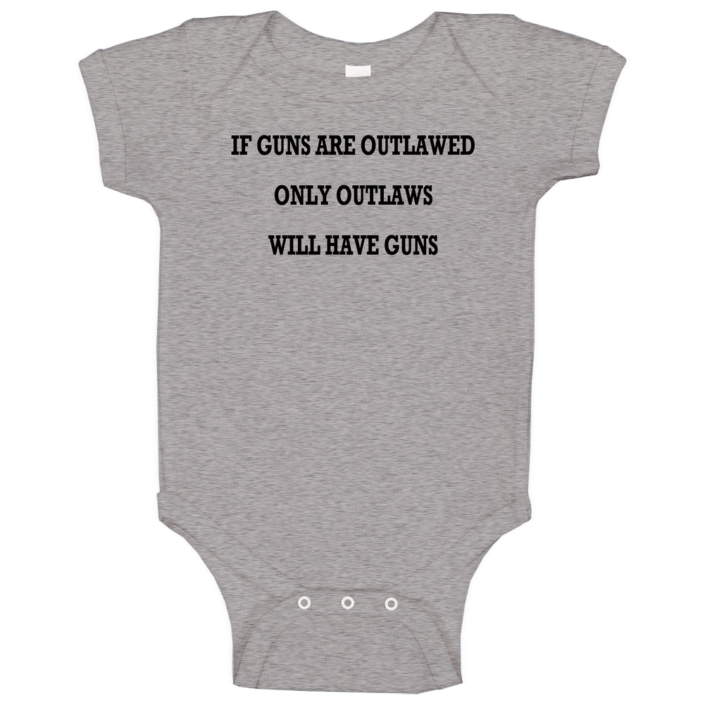 If Guns Are Outlawed Only Outlaws Fun Chuck Popular Tv Show romper Baby One Piece If Guns Are Outlawed Only Outlaws Fun Chuck Popular Tv Show romper Baby One Piece