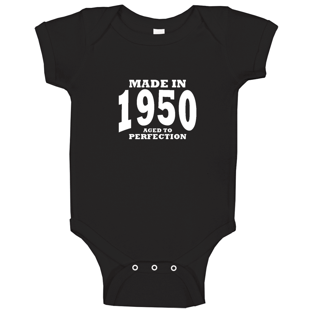 Made In 1950 Aged To Perfection Funny Ages romper Baby One Piece Made In 1950 Aged To Perfection Funny Ages romper Baby One Piece
