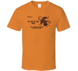 Get Out Of Jail Free Donald Trump Joke T Shirt 36279767