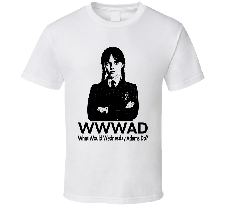 What Would Wednesday Adams Do Wwwad Fan T Shirt