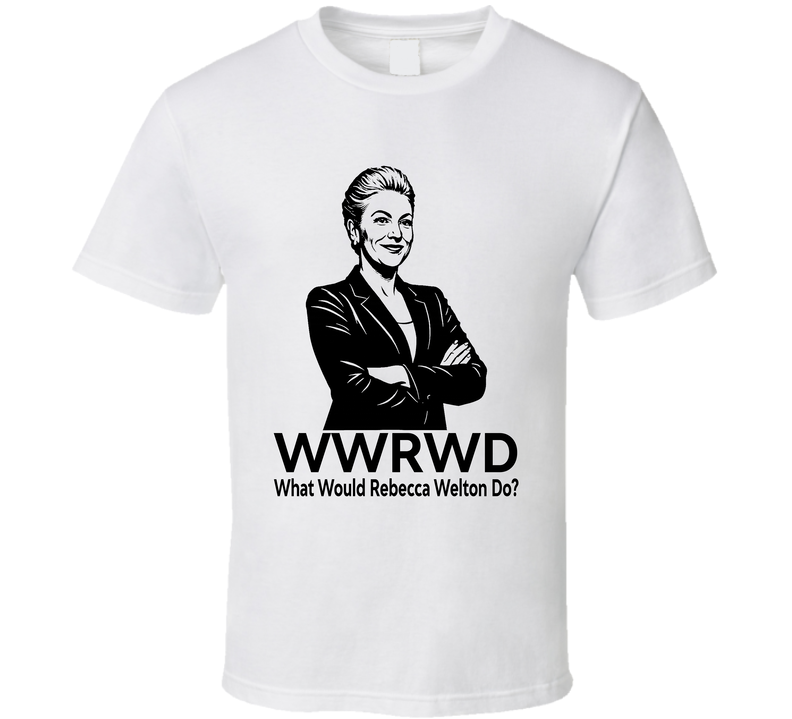 What Would Rebecca Welton Do Wwrwd Fan T Shirt