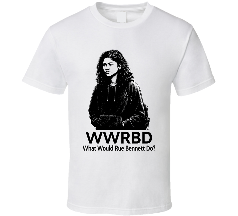 What Would Rue Bennett Do Wwrbd Fan T Shirt