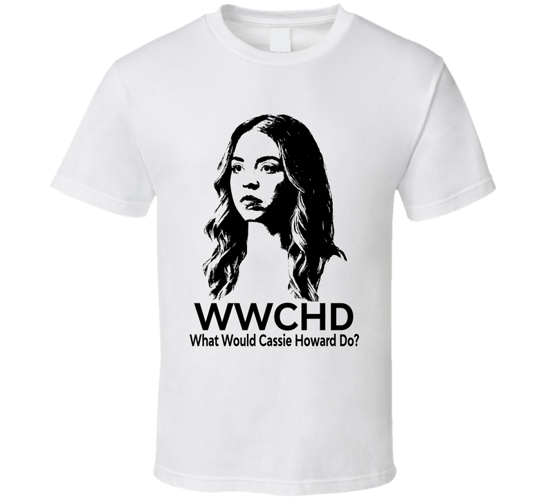 What Would Cassie Howard Do Wwchd Fan T Shirt
