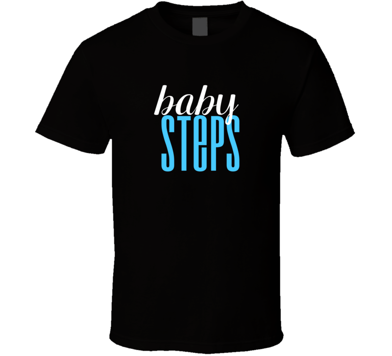 Baby Steps Cool Graphic Text Themed 2 Word Quote T Shirt Baby Steps Cool Graphic Text Themed 2 Word Quote T Shirt