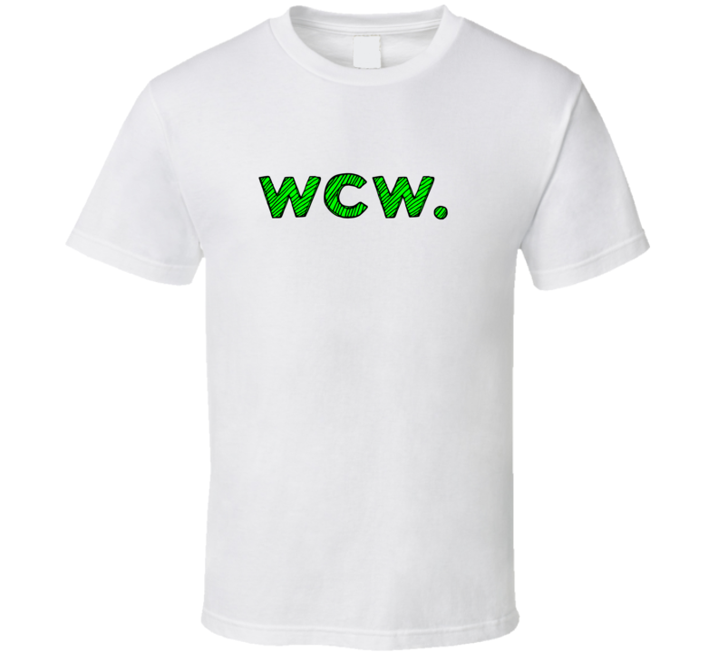 WCW Cool Graphic Text Quote Trending Word Slang T Shirt WCW Cool Graphic Text Quote Trending Word Slang T Shirt