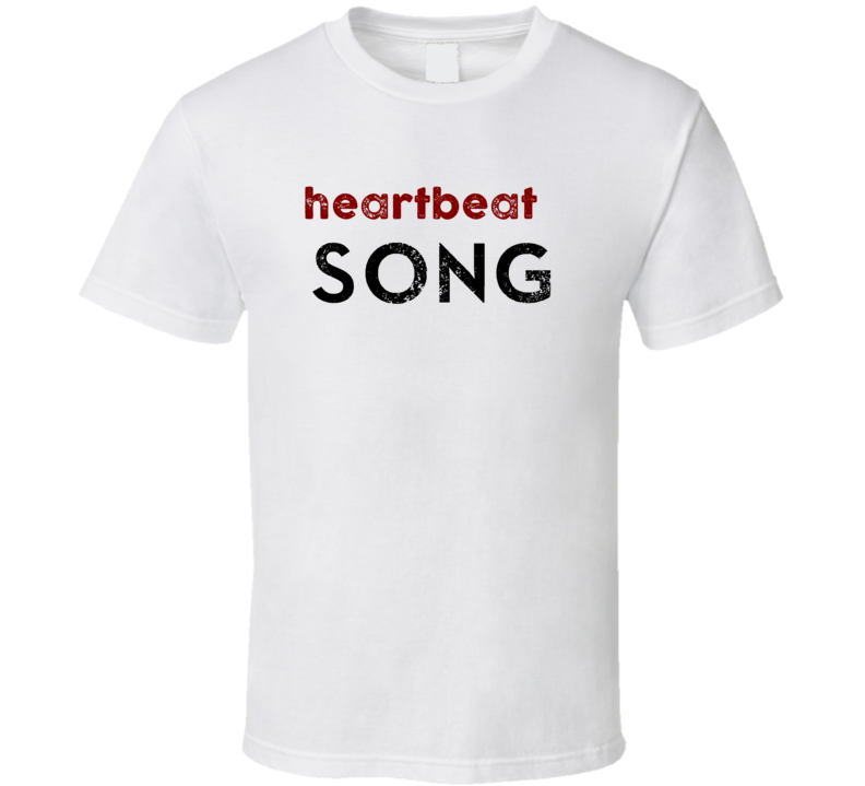 Heartbeat Song Song Title Music Billboard Hit Two Word Quote T Shirt Heartbeat Song Song Title Music Billboard Hit Two Word Quote T Shirt
