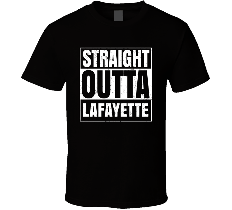 Straight Outta Lafayette United States Compton Parody Grunge City T Sh
