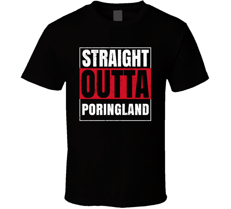 Straight Outta Poringland England City Grunge Parody T Shirt Straight Outta Poringland England City Grunge Parody T Shirt