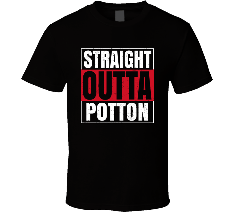 Straight Outta Potton England City Grunge Parody T Shirt Straight Outta Potton England City Grunge Parody T Shirt